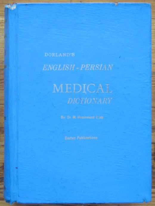 DORLAND'S ENGLISH-PERSIAN MEDICAL DICTIONARY, DR. M. HOOSHMAND VIJEB